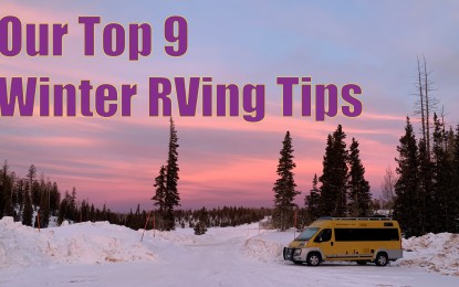 Our Top 9 Winter RVing Tips!